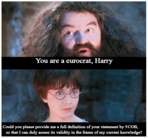You are a Eurocrat, Harry
